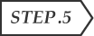 Step.5